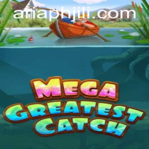 Dive into the Exciting World of MegaGreatestCatch: Latest Game Insights and Rules